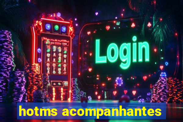 hotms acompanhantes
